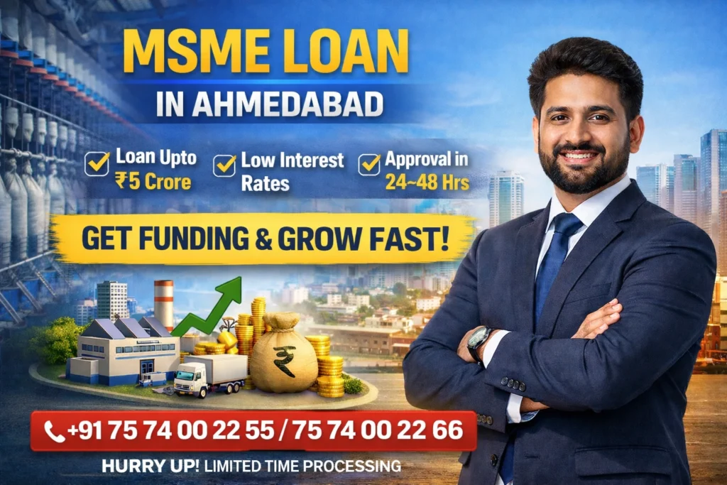 MSME Loan in Ahmedabad Instant Business Loan with Low Interest 2026